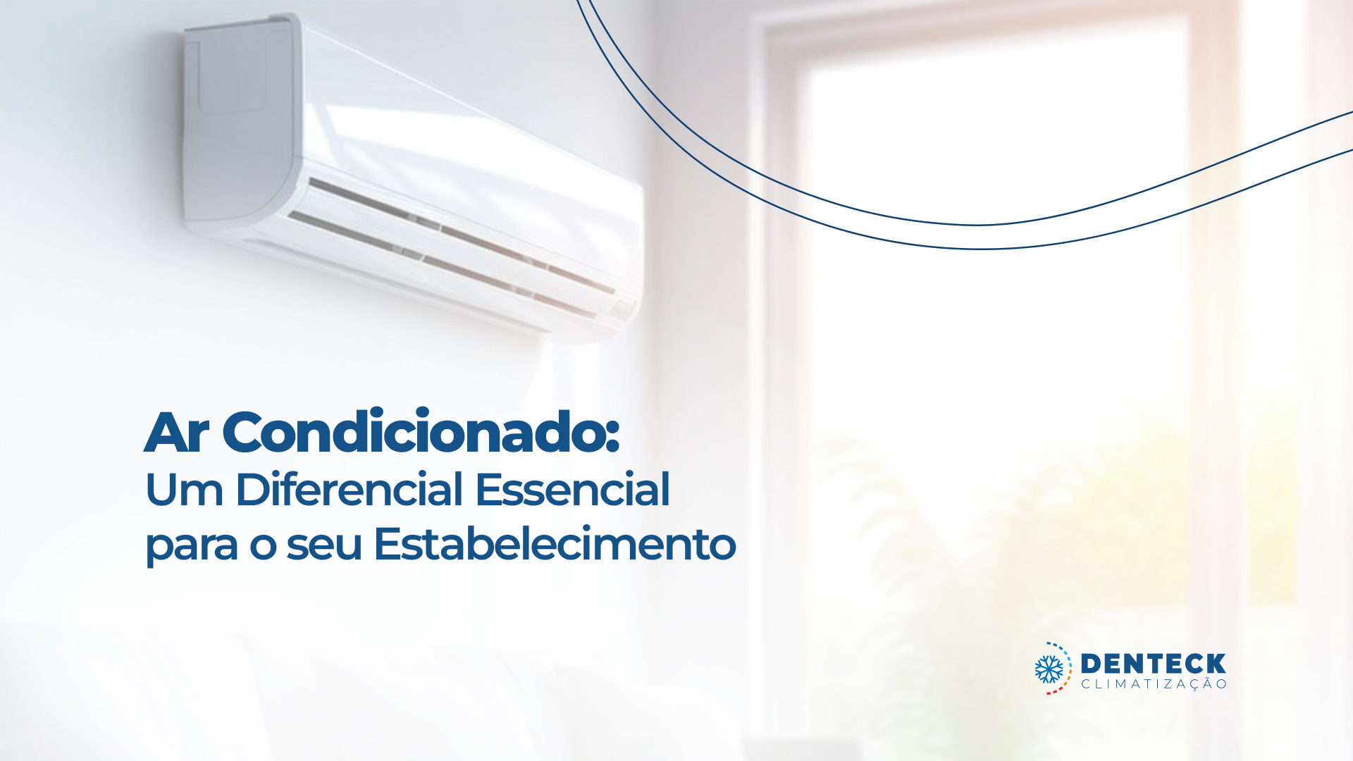 Ar Condicionado: Um Diferencial Essencial para o seu Estabelecimento